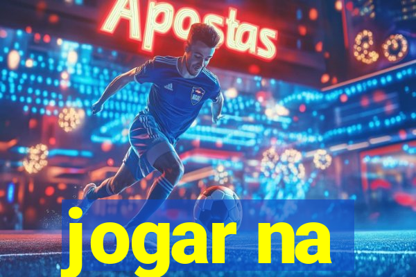 jogar na